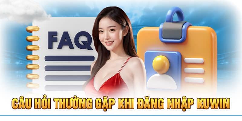 F&Q đăng ký tài khoản Kuwin