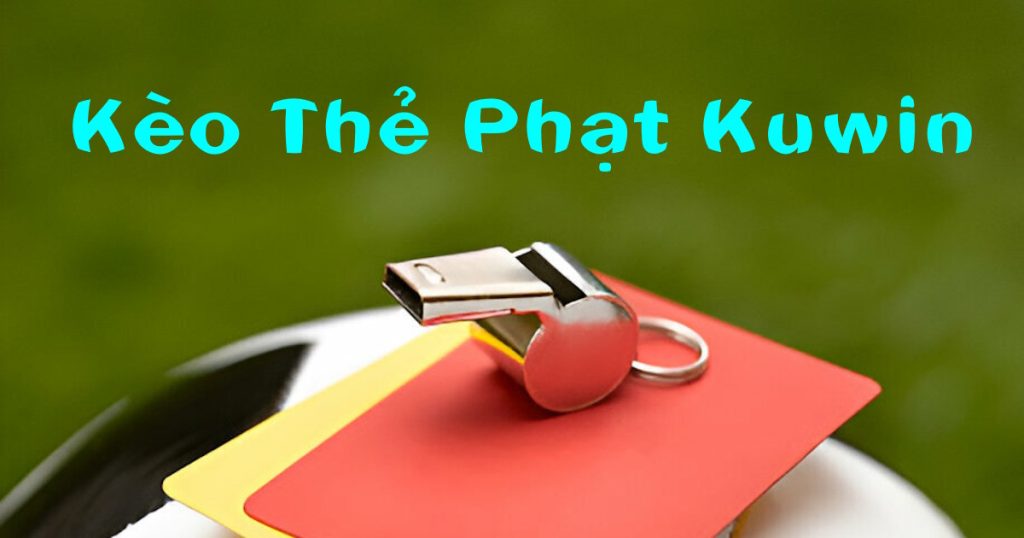 Kèo Thẻ Phạt