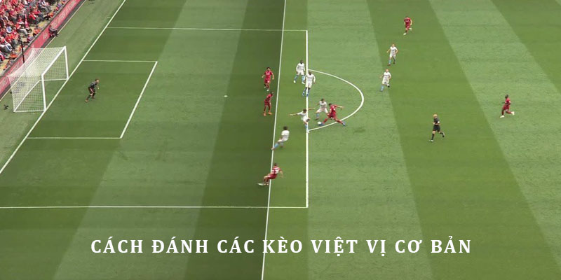 Một số cách đánh kèo Offside đơn giản nhất